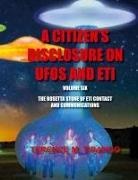 Terence M. Tibando - ACITIZEN'S DISCLOSURE ON UFOS AND ETI - VOLUME SIX - THE ROSETTA STONE OF ETI CONTACT AND COMMUNICATIONS