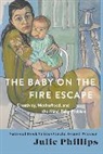 Julie Phillips, Phillips Julie - The Baby on the Fire Escape