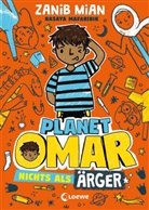 Zanib Mian, Nasaya Mafaridik, Loewe Kinderbücher - Planet Omar (Band 1) - Nichts als Ärger