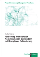 Annika Endres, Annika (Dr.) Endres - Förderung intentionaler Kommunikation bei Kindern mit Komplexer Behinderung