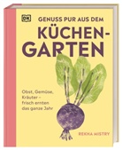 Rekha Mistry, DK Verlag - Genuss pur aus dem Küchengarten