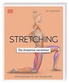Leada Malek - Stretching - Die Anatomie verstehen