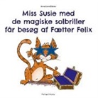 Anne-Lene Bleken, Forlaget Munay - Miss Susie med de magiske solbriller får besøg af Fætter Felix