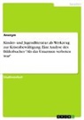 Anonymous - Kinder- und Jugendliteratur als Werkzeug zur Krisenbewältigung. Eine Analyse des Bilderbuches "Als das Umarmen verboten war"