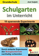 Axel Gutjahr - Schulgarten im Unterricht / Grundschule