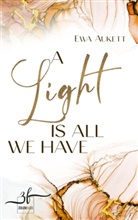 Ewa Aukett - A Light Is All We Have