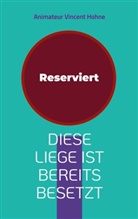 Animateur Vincent Hohne - Diese Liege ist bereits besetzt