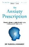 Dr Russell Kennedy - The Anxiety Prescription
