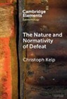 Christoph Kelp - The Nature and Normativity of Defeat