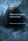 Frédérique de Vignemont, Frederique De (Institut Jean Nicod and Vignemont - Affective Bodily Awareness