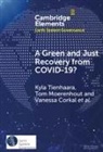 Hannah Ascough, Jessica Herrera Betancur, Vanessa Corkal, Samantha Hussman, Tom Moerenhout, Tom Morenhout... - Green and Just Recovery From Covid-19?