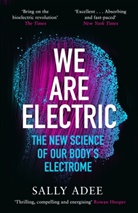 Sally Adee - We Are Electric