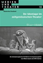 Ekaterina Trachsel - De-Montage im zeitgenössischen Theater