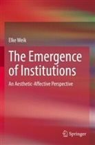 Elke Weik - The Emergence of Institutions