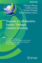 Rosa Bottino, Torsten Brinda, Torsten Brinda et al, Therese Keane, Cathy Lewin - Towards a Collaborative Society Through Creative Learning