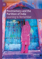 Shuchi Kapila - Postmemory and the Partition of India