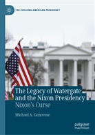 Michael A Genovese, Michael A. Genovese - The Legacy of Watergate and the Nixon Presidency