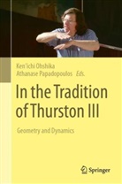 Ken¿ichi Ohshika, Kenichi Ohshika, Ken'ichi Ohshika, Papadopoulos, Athanase Papadopoulos - In the Tradition of Thurston III
