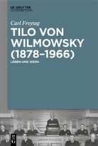 Carl Freytag - Tilo von Wilmowsky (1878-1966)