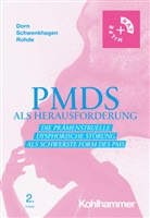 Almut Dorn, Anke Rohde, Anneliese Schwenkhagen, Fides Henrike Velten - PMDS als Herausforderung