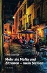 Silvia Schmidt - Mehr als Mafia und Zitronen - mein Sizilien