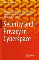 Sachin Kumar Gupta, Omprakash Kaiwartya, Keshav Kaushik, Manoj Kumar, Sachin Kumar Gupta et al, Ashutosh Mishra - Security and Privacy in Cyberspace