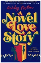 Ashley Poston, Poston Ashley - A Novel Love Story
