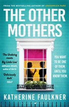 Katherine Faulkner - The Other Mothers