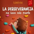 Elizabeth Cole - La perseverancia me hace más fuerte