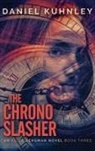 Daniel Kuhnley - The Chrono Slasher