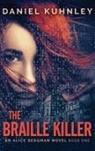 Daniel Kuhnley - The Braille Killer