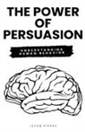 Jacob Pierez - The Power of Persuasion