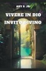 Ary Jr. S. - Vivere in Dio