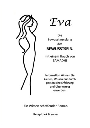 Retep Lhok Brenner - Eva, die Bewusstwerdung des Bewusstseins mit einem Hauch von Samadhi