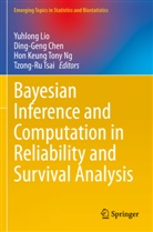 Ding-Geng Chen, Hon Keung Tony Ng et al, Yuhlong Lio, Hon Keung Tony Ng, Tzong-Ru Tsai - Bayesian Inference and Computation in Reliability and Survival Analysis