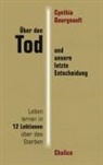 Ladislaus Boros, Cynthia Bourgeault - Über den Tod und unsere letzte Entscheidung