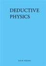 Kaj Timling, Kaj M. Timling - Deductive Physics