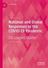 A S Bhalla, A. S. Bhalla, A.S. Bhalla - National and Global Responses to the COVID-19 Pandemic