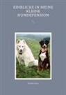 Michael Moos - Einblicke in meine kleine Hundepension