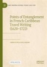 Christina Kullberg - Points of Entanglement in French Caribbean Travel Writing (1620-1722)