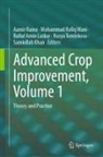 Rafiul Amin Laskar et al, Samiullah Khan, Rafiul Amin Laskar, Mohammad Rafiq Wani, Aamir Raina, Nasya Tomlekova... - Advanced Crop Improvement, Volume 1