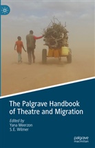 E Wilmer, Yana Meerzon, S. E Wilmer, S.E Wilmer - The Palgrave Handbook of Theatre and Migration