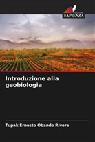 Tupak Ernesto Obando Rivera - Introduzione alla geobiologia