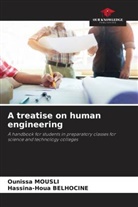 Hassina-Houa Belhocine, Ounissa Mousli - A treatise on human engineering