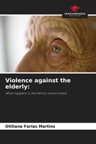 Otiliana Farias Martins - Violence against the elderly: