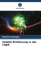 Dynesius Nyangau - Subtile Einführung in die Logik