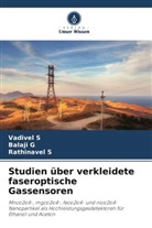 Balaji G, Rathinavel S, Vadivel S - Studien über verkleidete faseroptische Gassensoren
