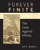 Kip K. Sewell - Forever Finite