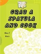 Noah T. Hurst - Grab a Spatula and Cook