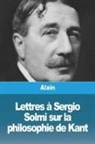 Alain - Lettres à Sergio Solmi sur la philosophie de Kant